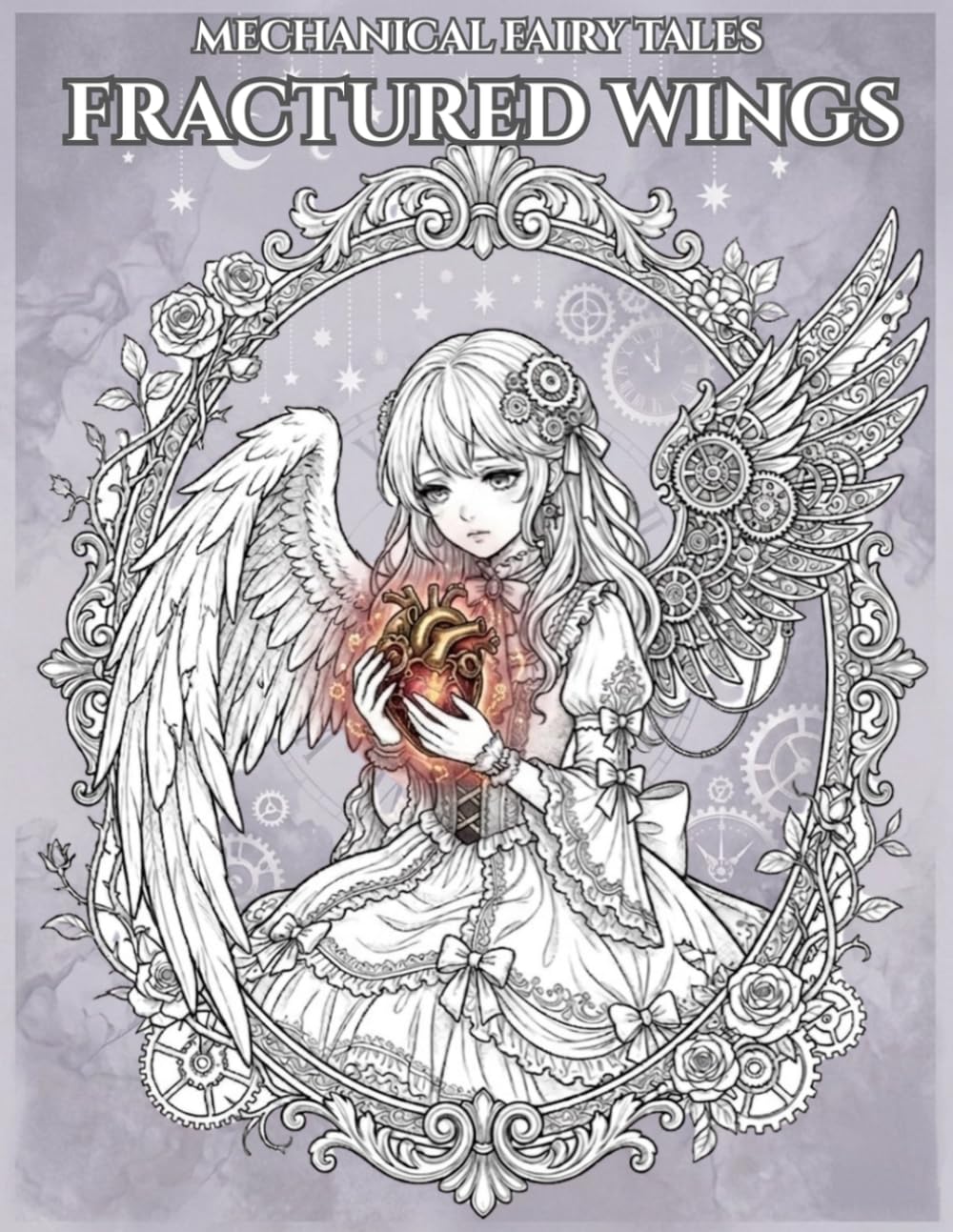 Mechanical Fairy Tales : Fractured Wings: A Steampunk Fantasy Coloring Book
