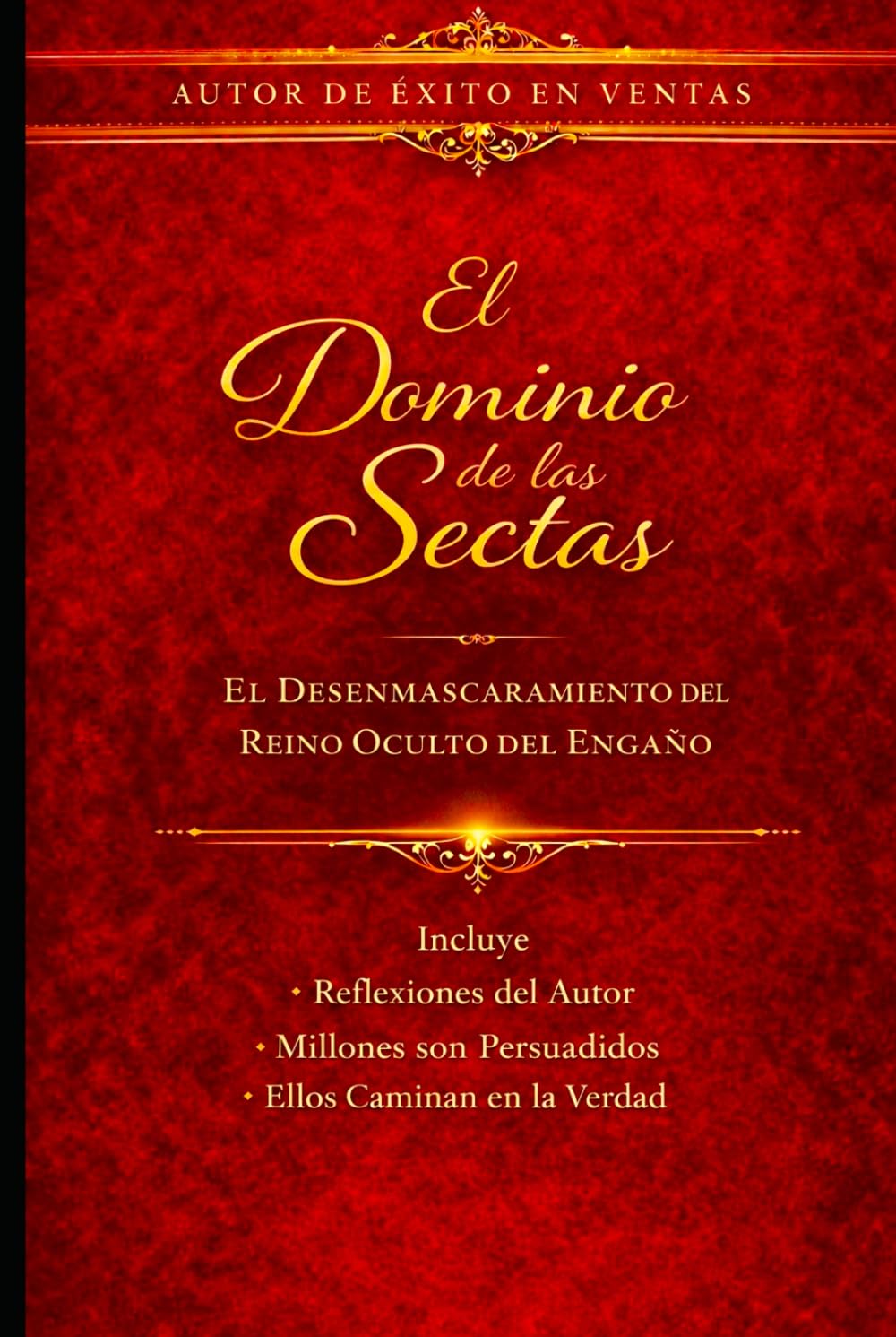 El Dominio de las Sectas: El Desenmascaramiento del Reino Oculto del Engaño