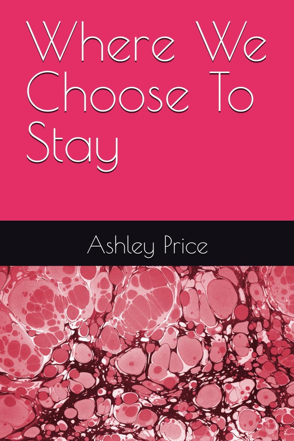 Where We Choose To Stay