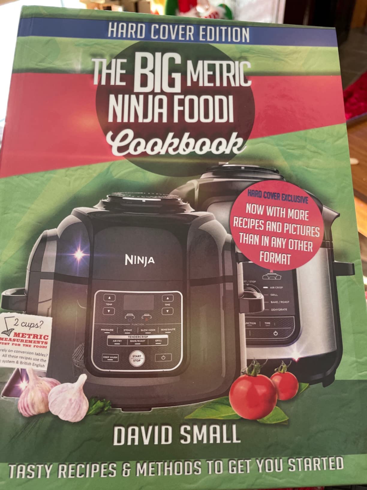 The BIG Metric Ninja Foodi Cookbook Over 130 recipes using European