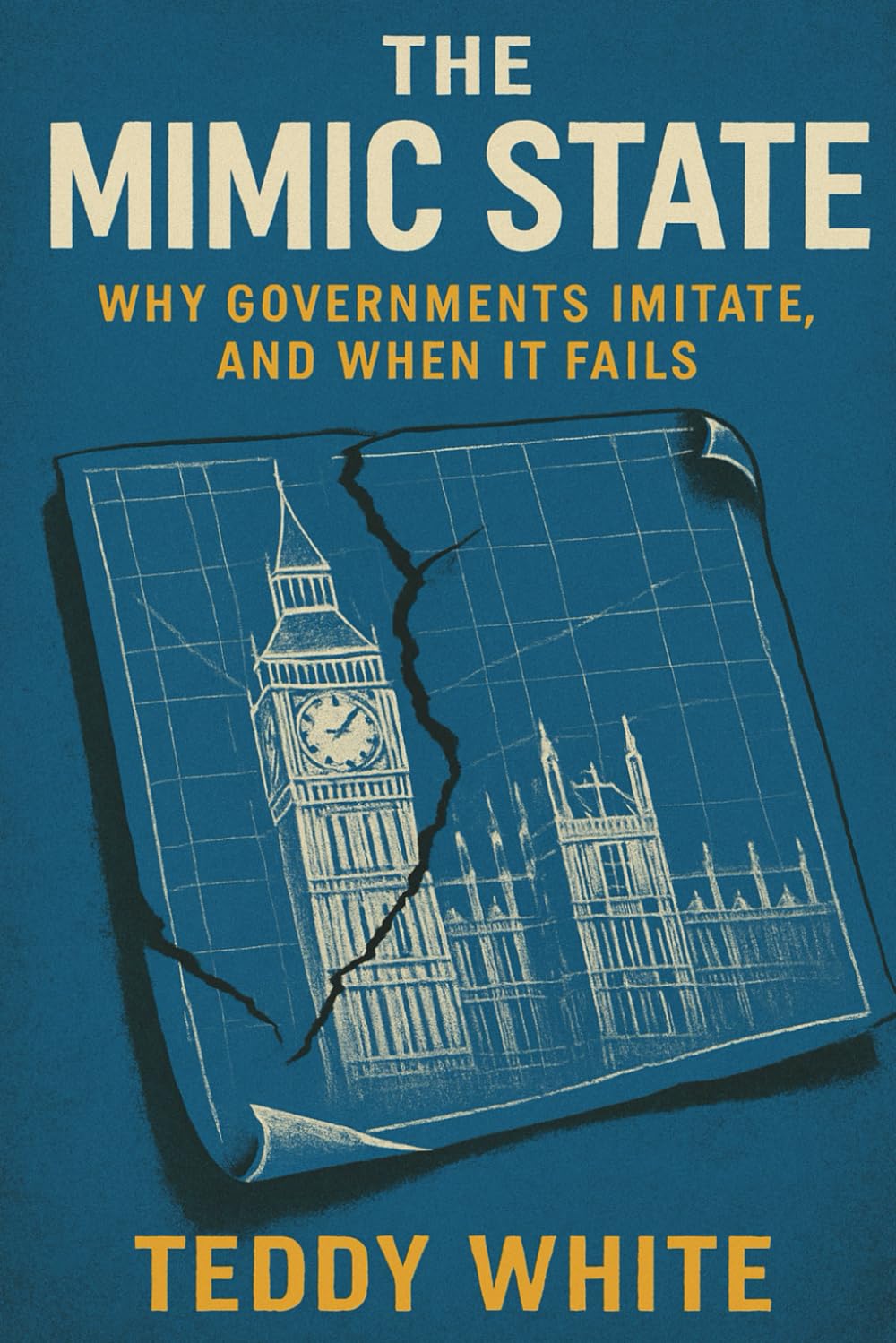 The Mimic State:: Why Governments Imitate, and Why It Fails