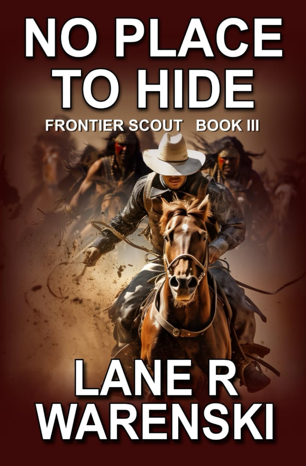 No Place To Hide: A Frontier Western Adventure (Frontier Scout)