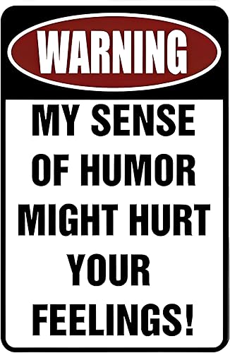 Custom Kraze Advertencia de mi sentido del humor podría dañar tus sentimientos Letrero de metal divertido en C para tu garaje cueva de hombre patio