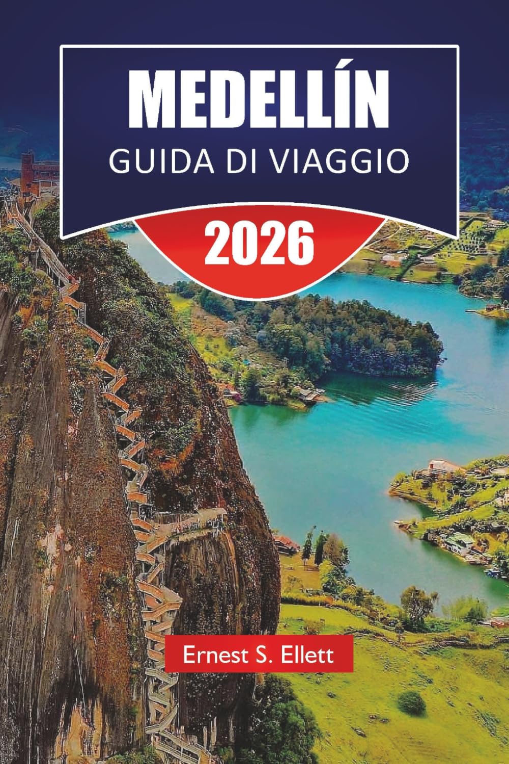 MEDELLÍN GUIDA DI VIAGGIO 2026: Esplora le principali attrazioni della Colombia, le gemme nascoste, la cucina locale, le viste panoramiche e i consigli di viaggio essenziali della Colombia