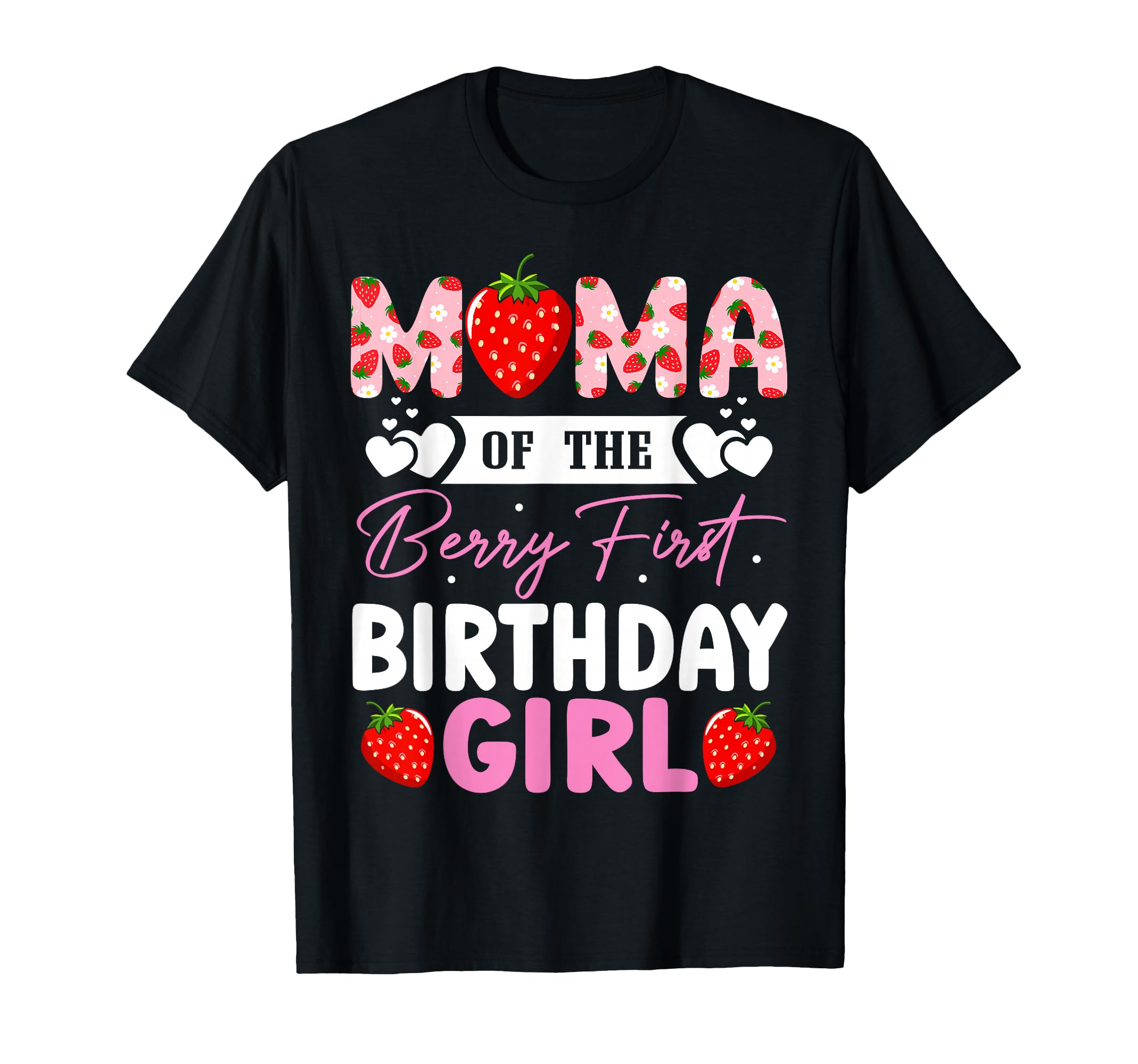 Mama of The Berry First Birthday Gifts Girl Sweet Strawberry T-Shirt