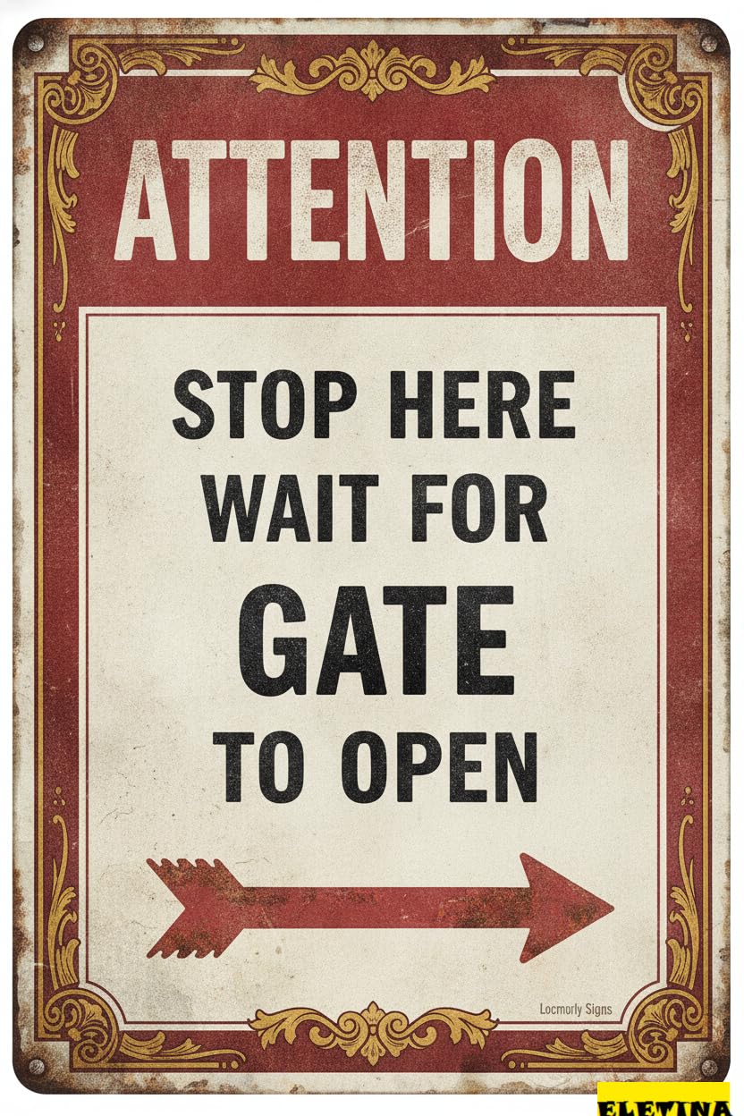 Personalized Sign for Man Cave Attention Metal, Stop Here Wait Gate To Open, 8x12in, Aluminum, Red, Black And White Private Property Decorative