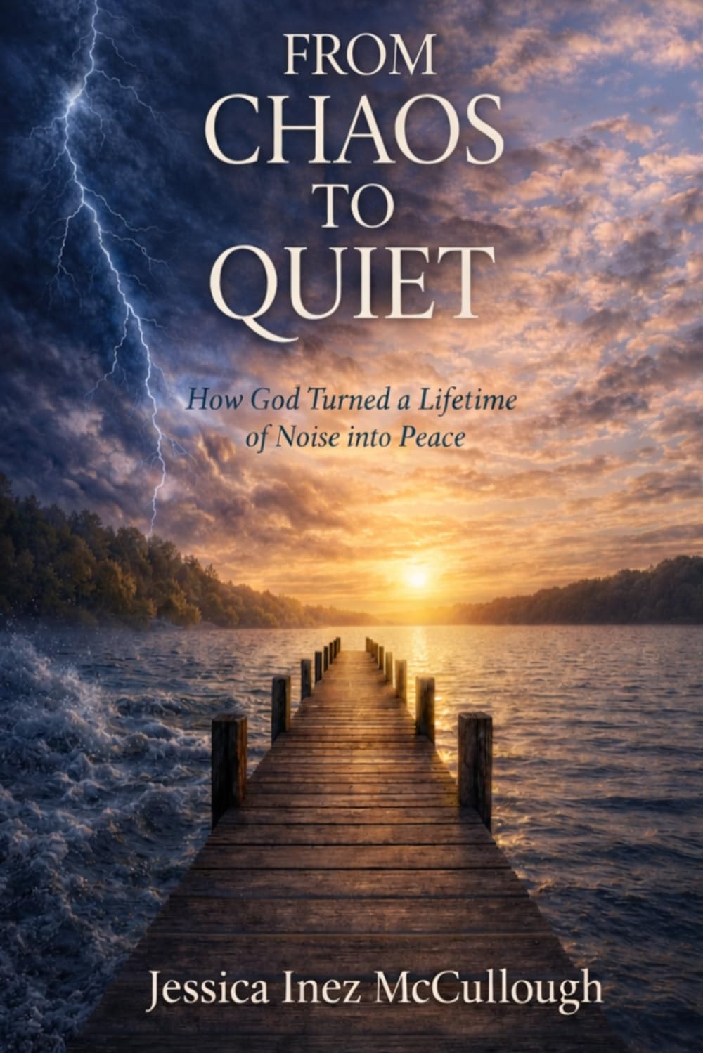 From Chaos to Quiet: How God Turned a Lifetime of Noise Into Peace
