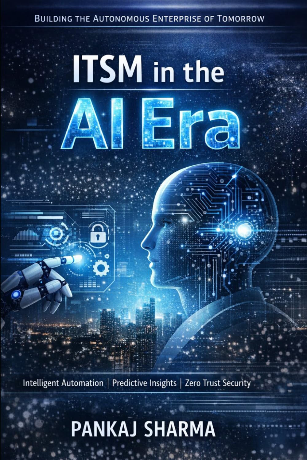 ITSM in the AI Era: Building Autonomous and Intelligent Service Organizations