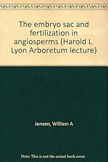 The embryo sac and fertilization in angiosperms (Harold L. Lyon Arboretum lecture)