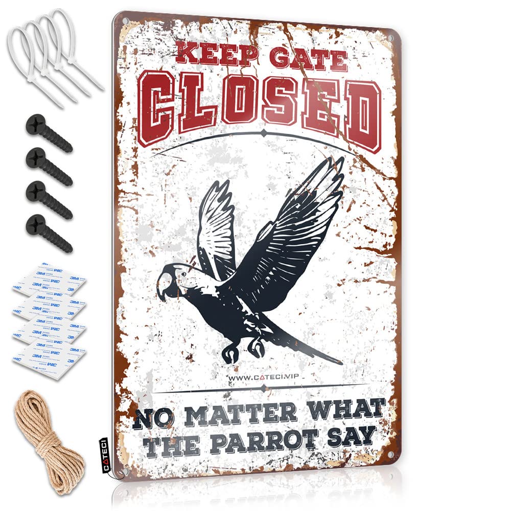 Metal Signs For Man Cave Keep Gate Closed No Matter What The Parrot Say Tin Sign Tin Sign Wall Decor Adult Signs For Man Cave