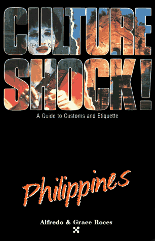 Culture Shock! Philippines (Culture Shock! A Survival Guide to Customs & Etiquette)