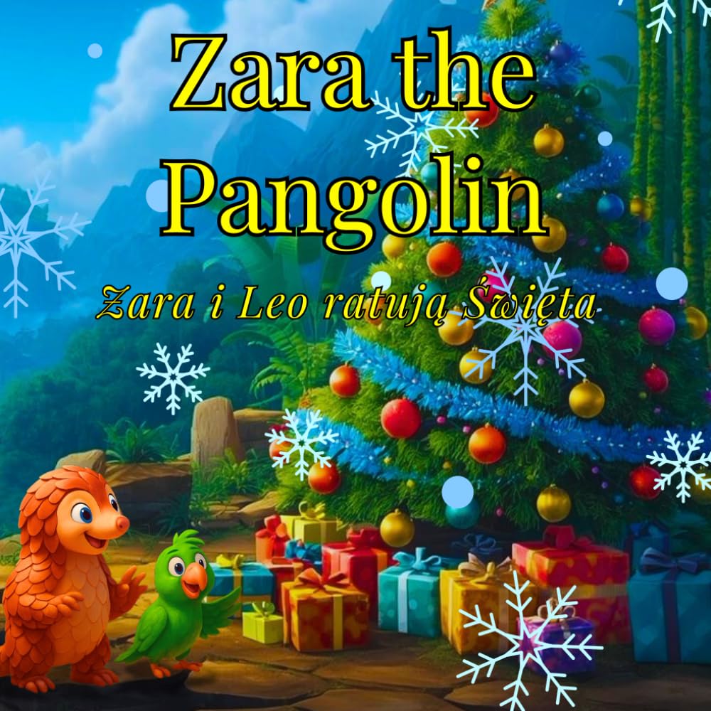 Zara the Pangolin: Zara i Leo ratują Święta