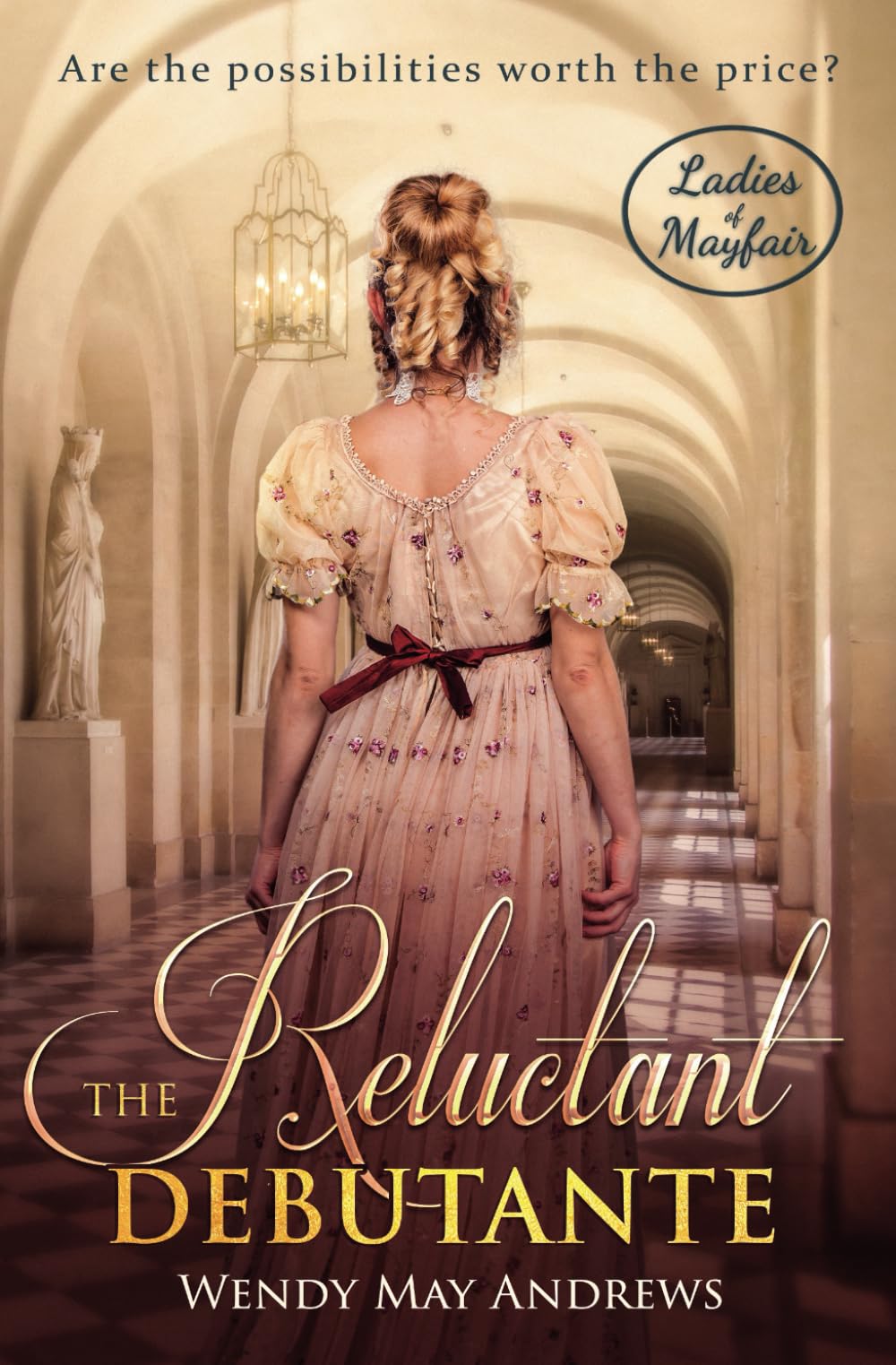The Reluctant Debutante: A Sweet Regency Romance (Ladies of Mayfair)