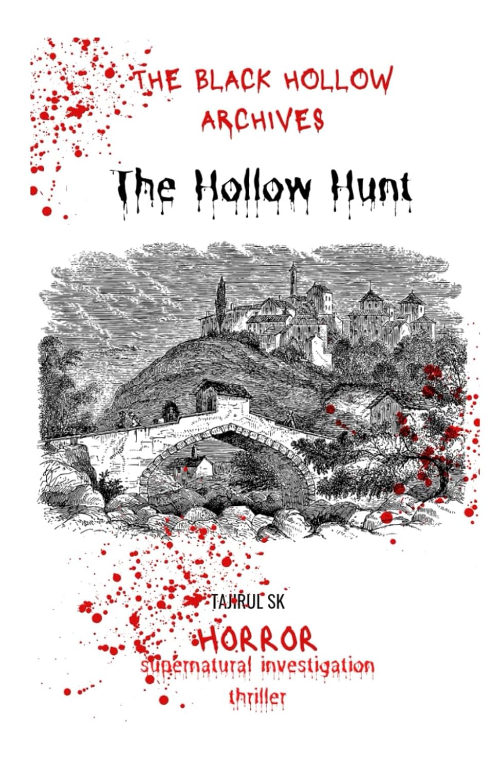 THE HOLLOW HUNT: Horror Creature Features & Mystery, Thriller & Suspense (The Black Hollow Archives — HORROR SERIES BOOKs)