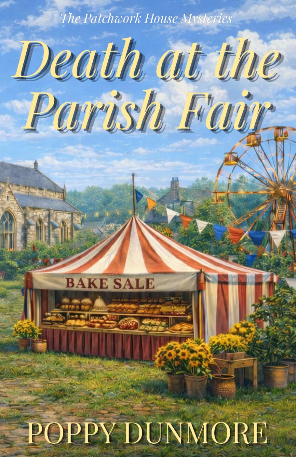 Death at the Parish Fair: A cozy quilt mystery (The Patchwork House Mysteries)