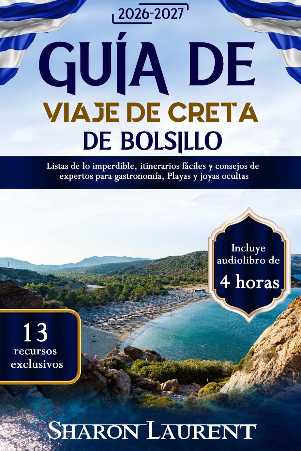 Guía de Viaje de Creta de Bolsillo: Listas de lo imperdible, itinerarios fáciles y consejos de expertos para gastronomía, playas y joyas ocultas
