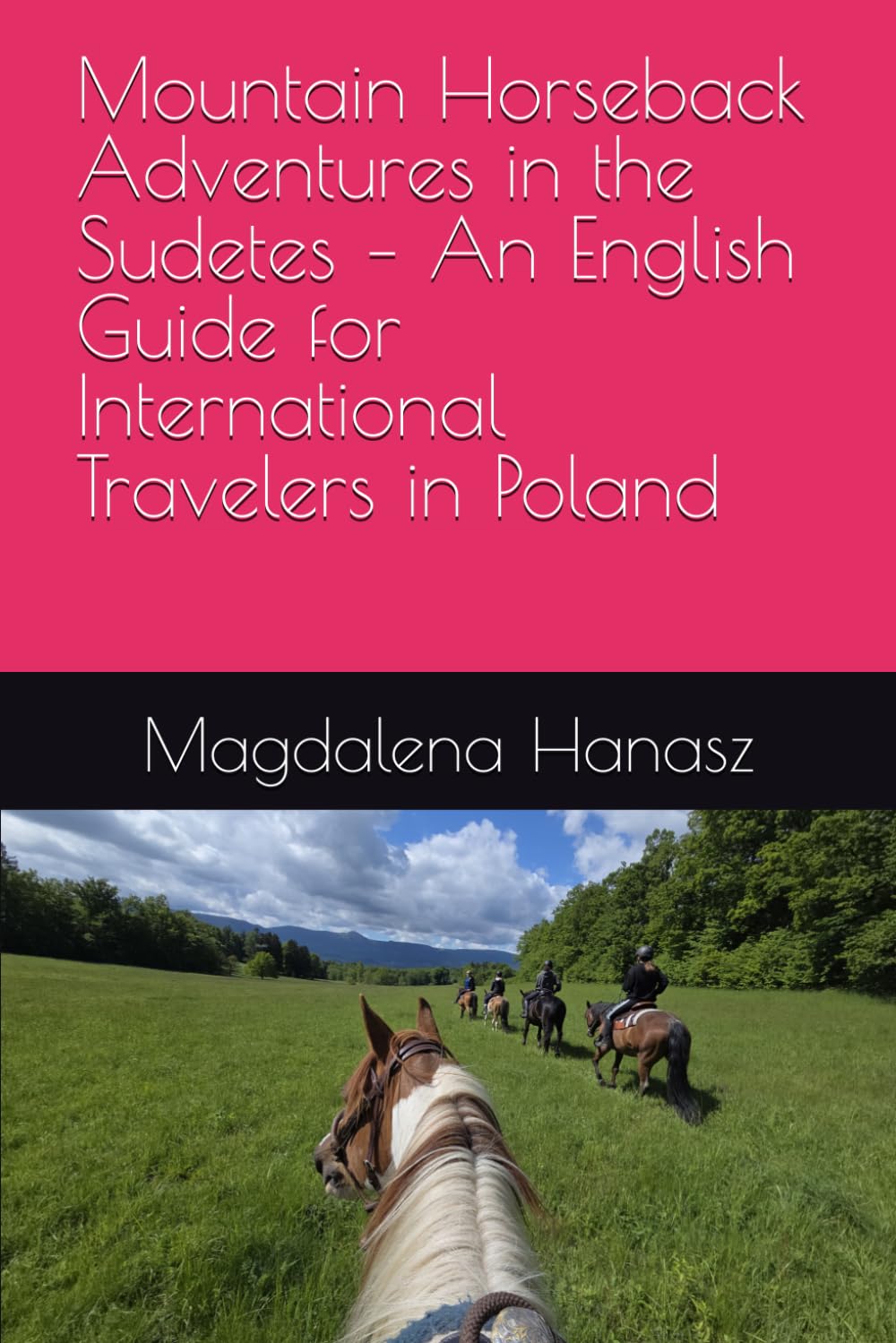 Mountain Horseback Adventures in the Sudetes – An English Guide for International Travelers in Poland