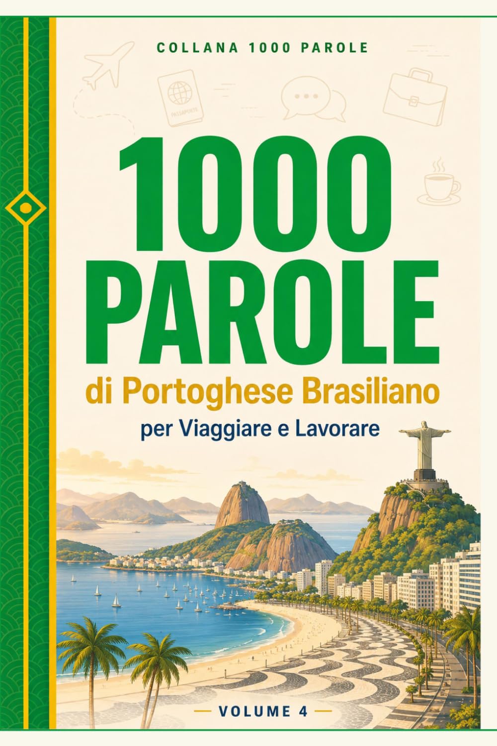 1000 Parole di Portoghese Brasiliano per Viaggiare e Lavorare: Il vocabolario essenziale per farsi capire in Brasile — Pronuncia, frasi utili, falsi amici e cultura brasiliana