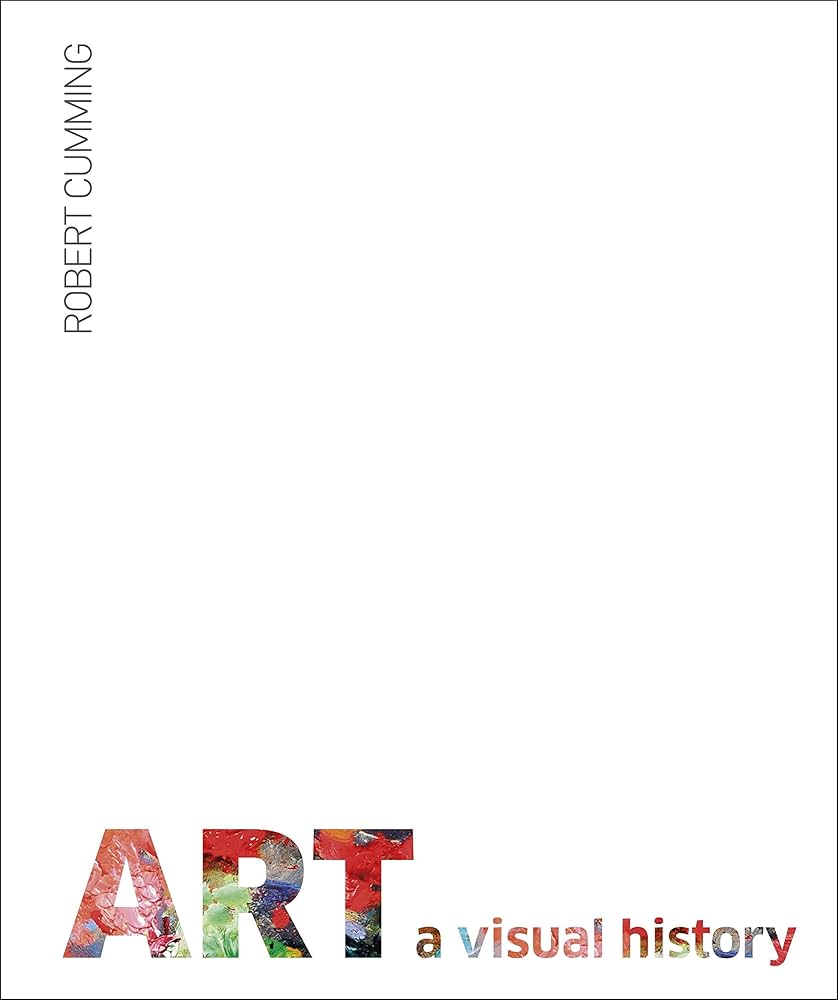 Art: A Visual History: Cumming, Peter: 9780241186107: Amazon.com