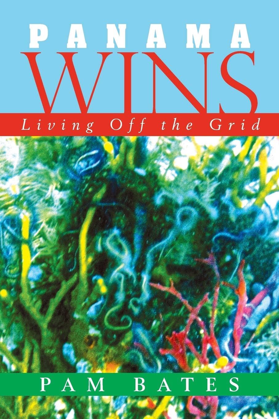 Panama Wins: Living Off the Grid