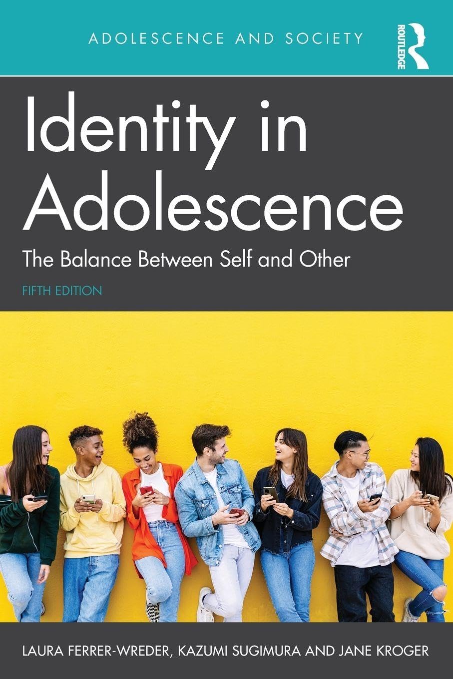 Identity in Adolescence: The Balance Between Self and Other (Adolescence and Society)
