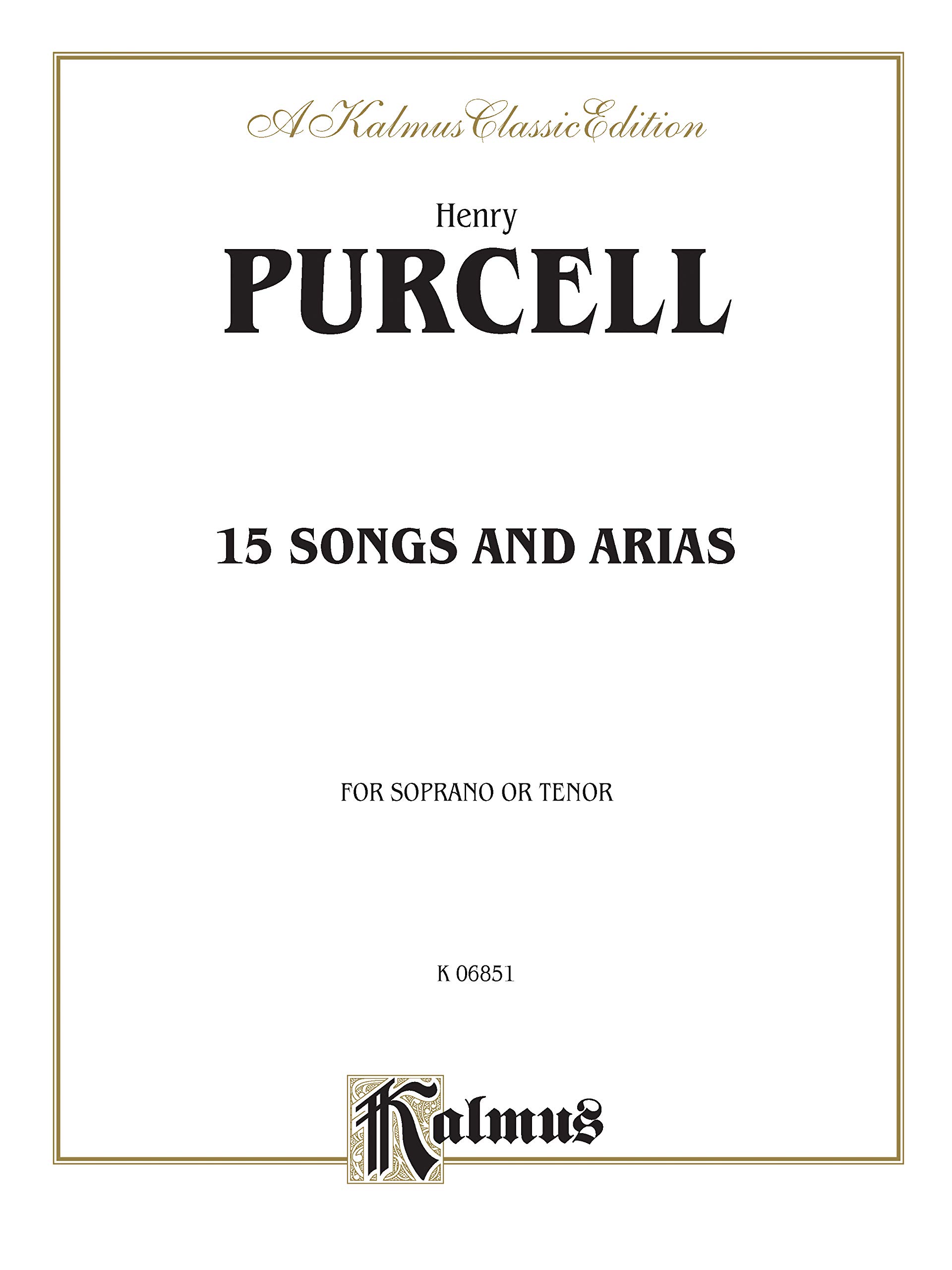Purcell 15 Songs and Airs Sop.: For Soprano or Tenor (Kalmus Edition)