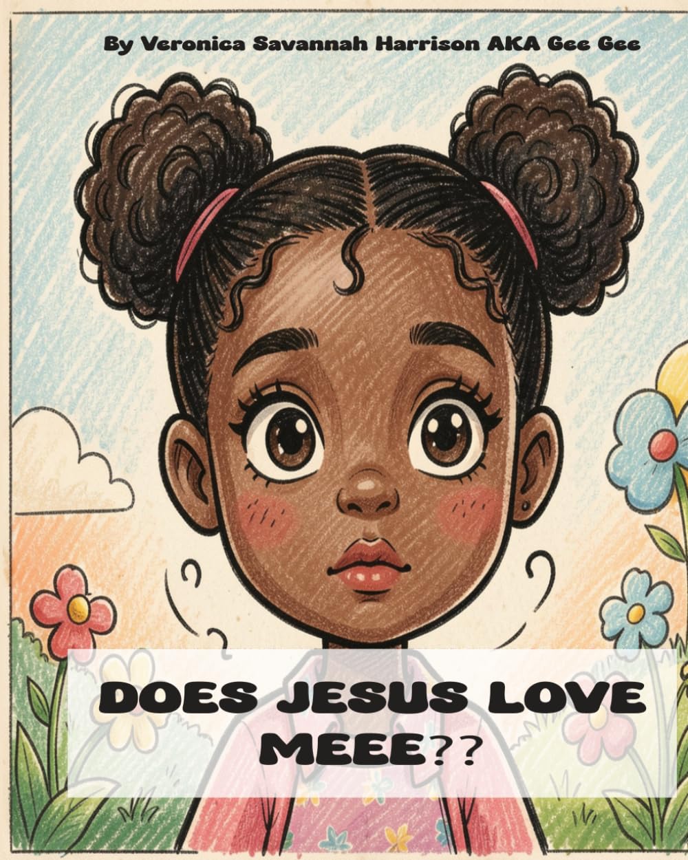 DOES JESUS LOVE MEEE?: 1 (CHRISTIAN CHILDREN'S BOOKS)