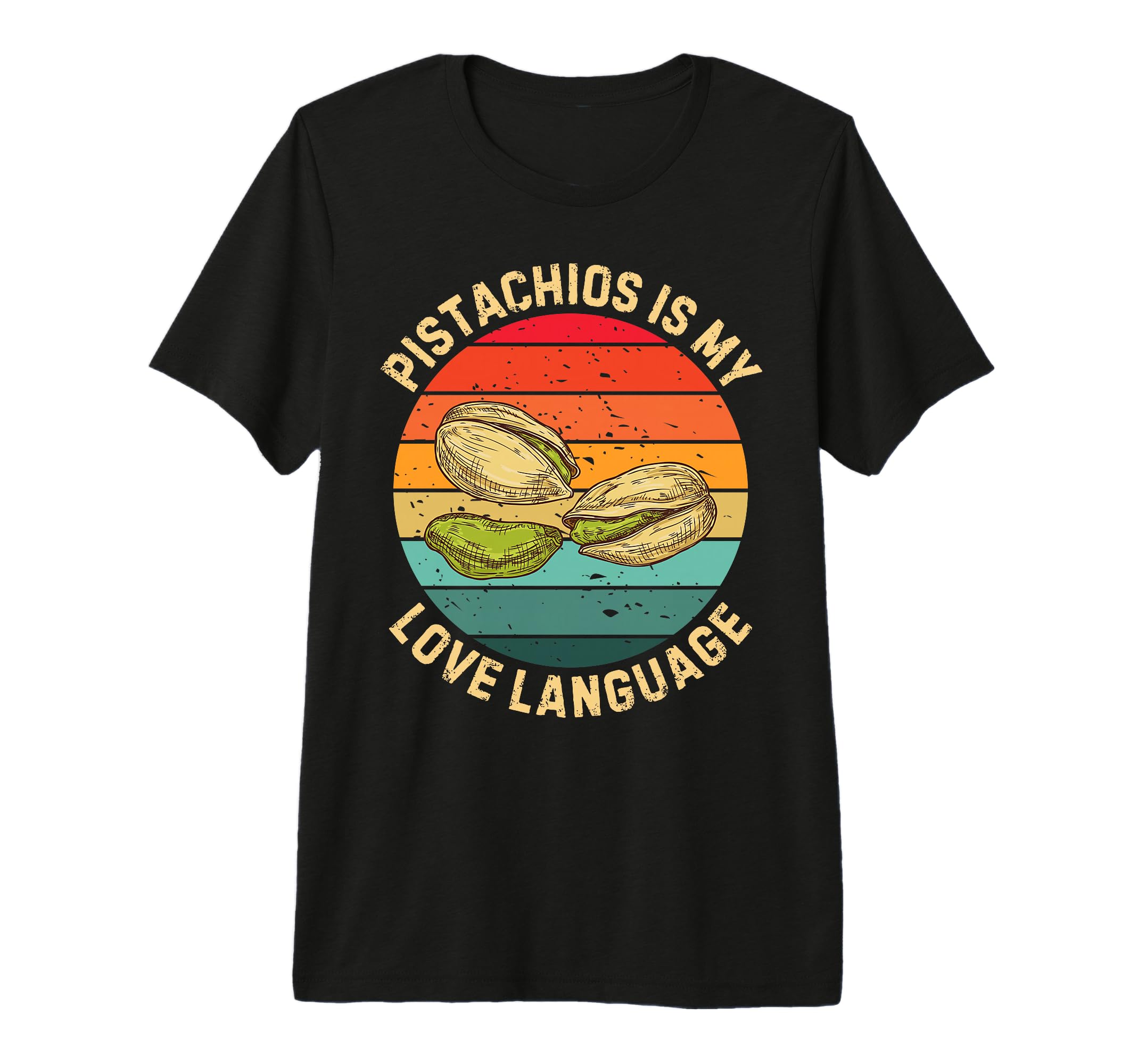 Vintage Pistachios Is My Love Language Pistachios Food Lover Premium T-Shirt