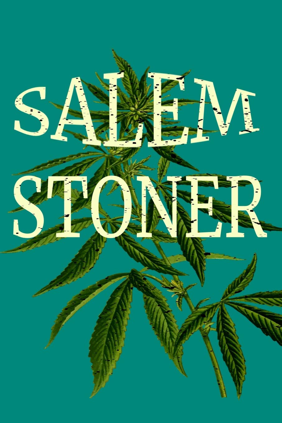 Salem Stoner: Lined 6x 9 108 Page Journal Notebook