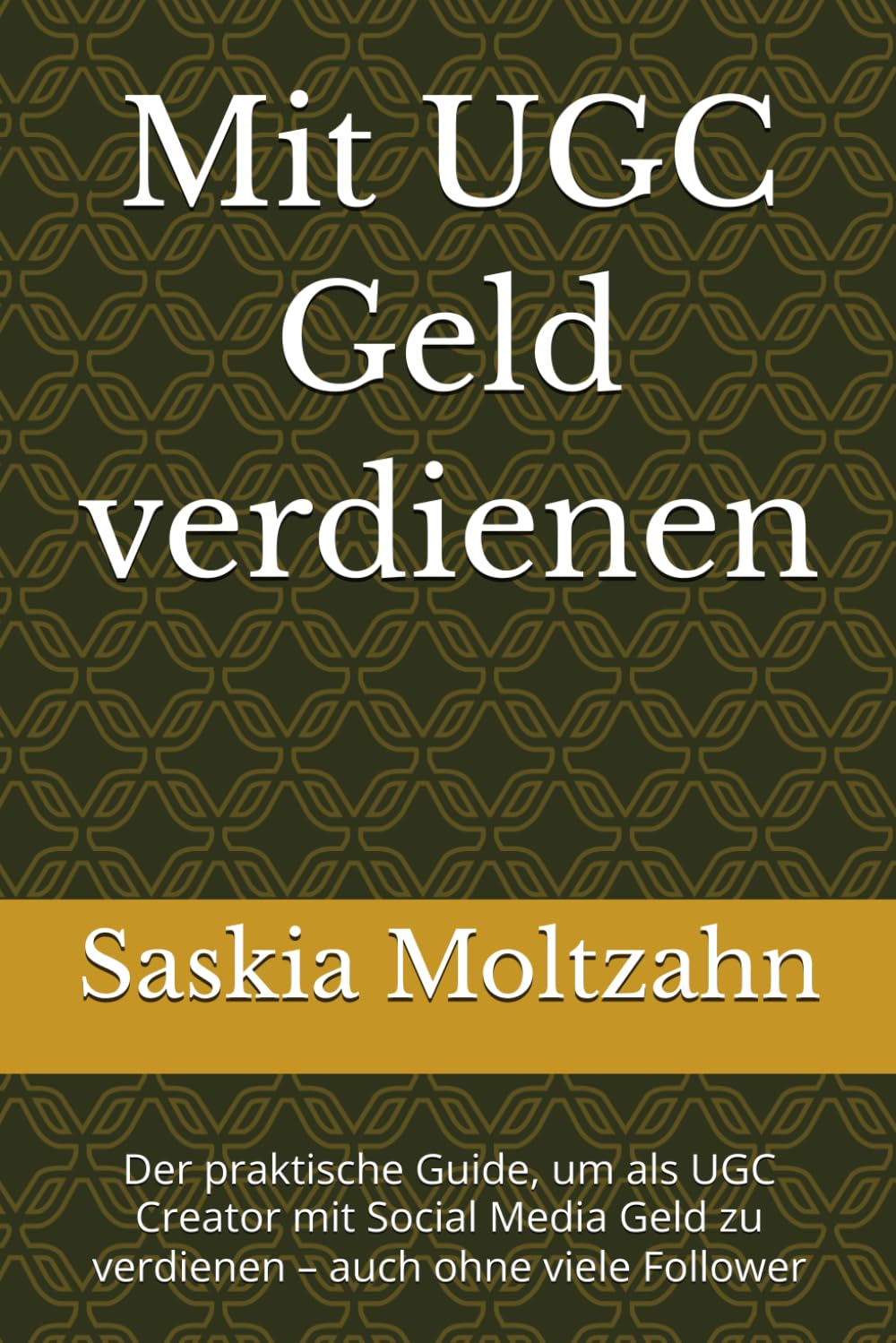 Mit UGC Geld verdienen: Der praktische Guide, um als UGC Creator mit Social Media Geld zu verdienen – auch ohne viele Follower