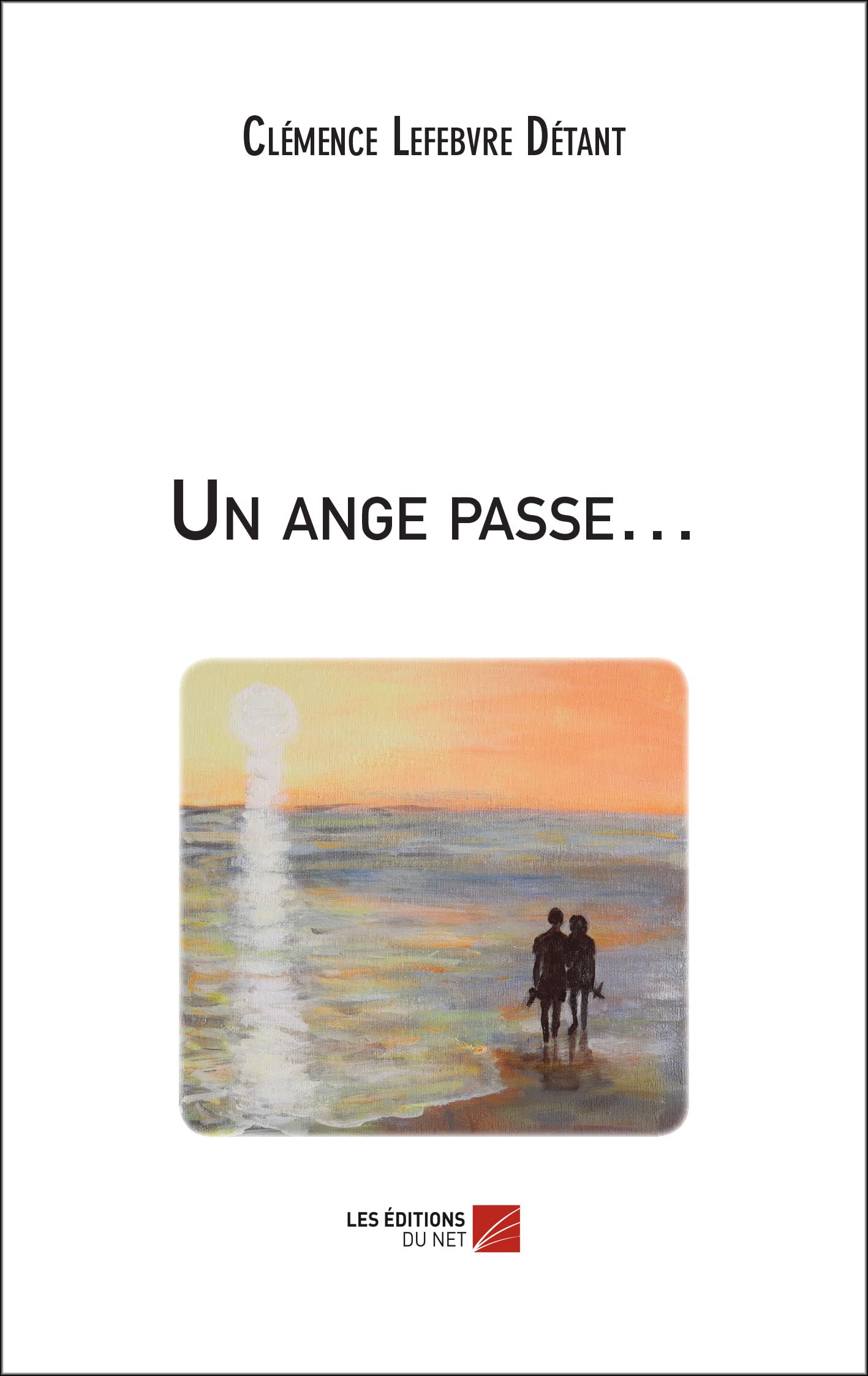 Un ange passe… (French Edition)