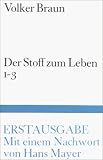 Der Stoff zum Leben 1-3: Gedichte. Mit einem Nachwort von Hans Mayer (Bibliothek Suhrkamp) - Volker Braun Nachwort: Hans Mayer 