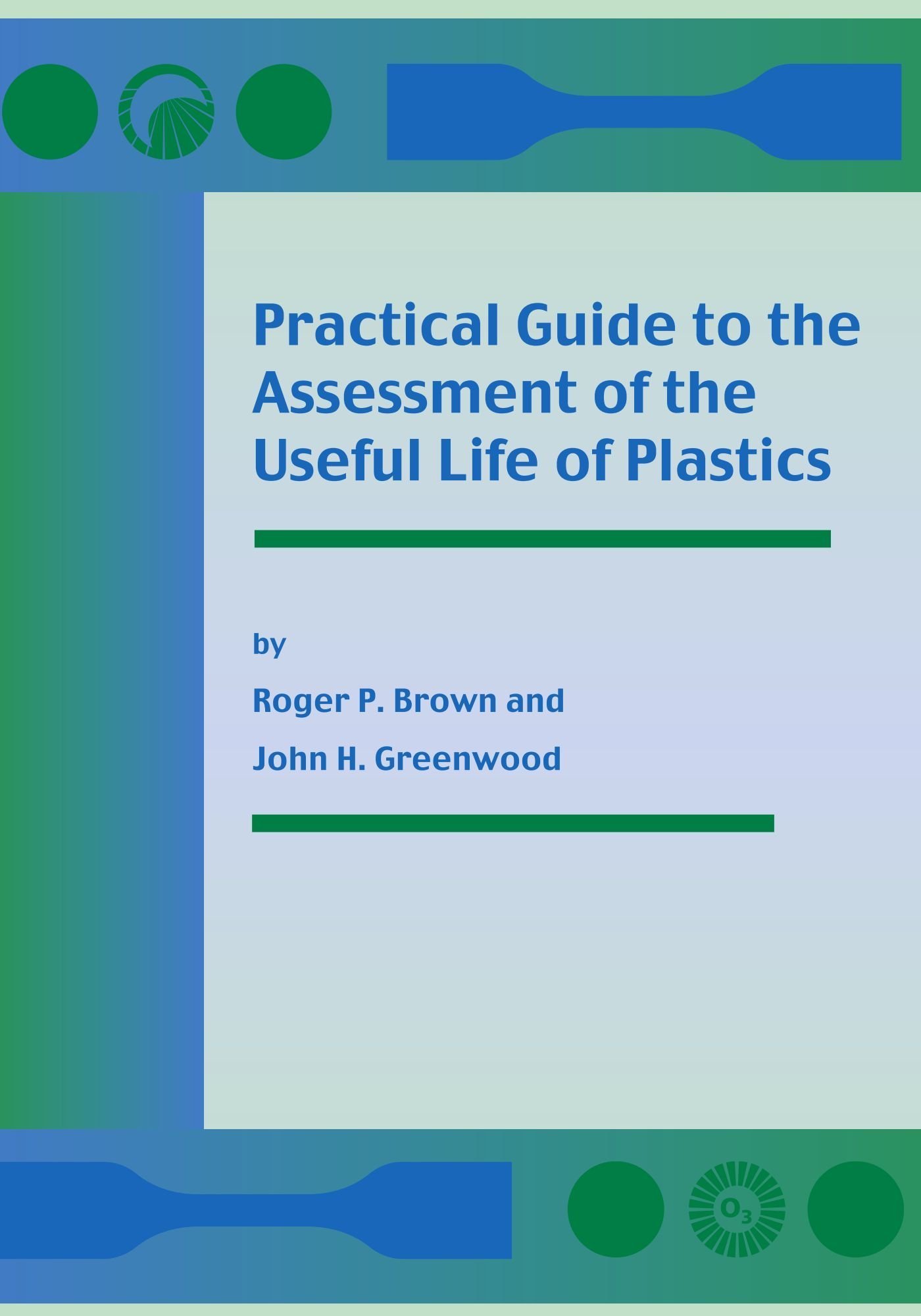 Buy Practical Guide to the Assessment of the Useful Life of Plastics — BookShops.in
