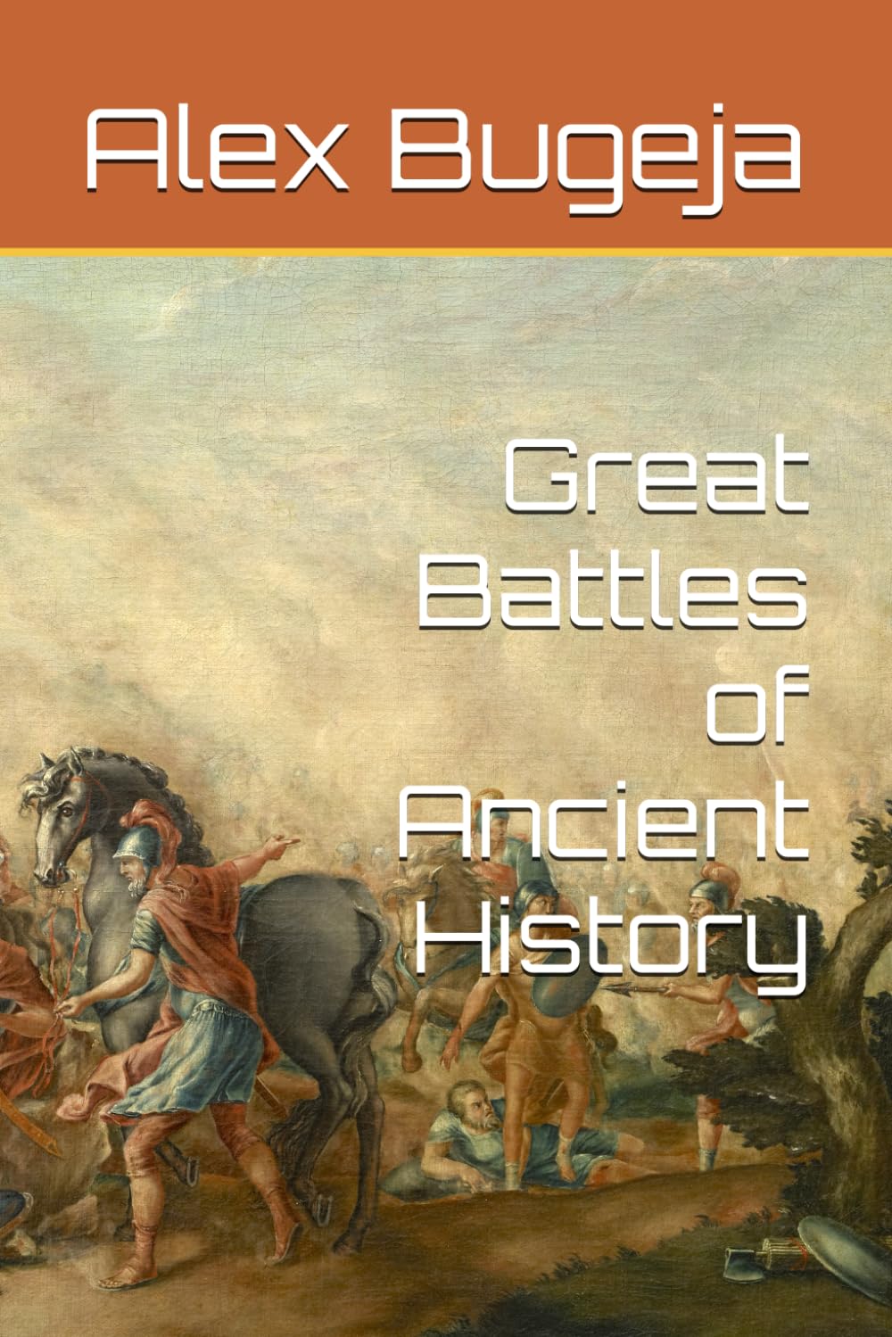 Great Battles of Ancient History (Great battles of history)