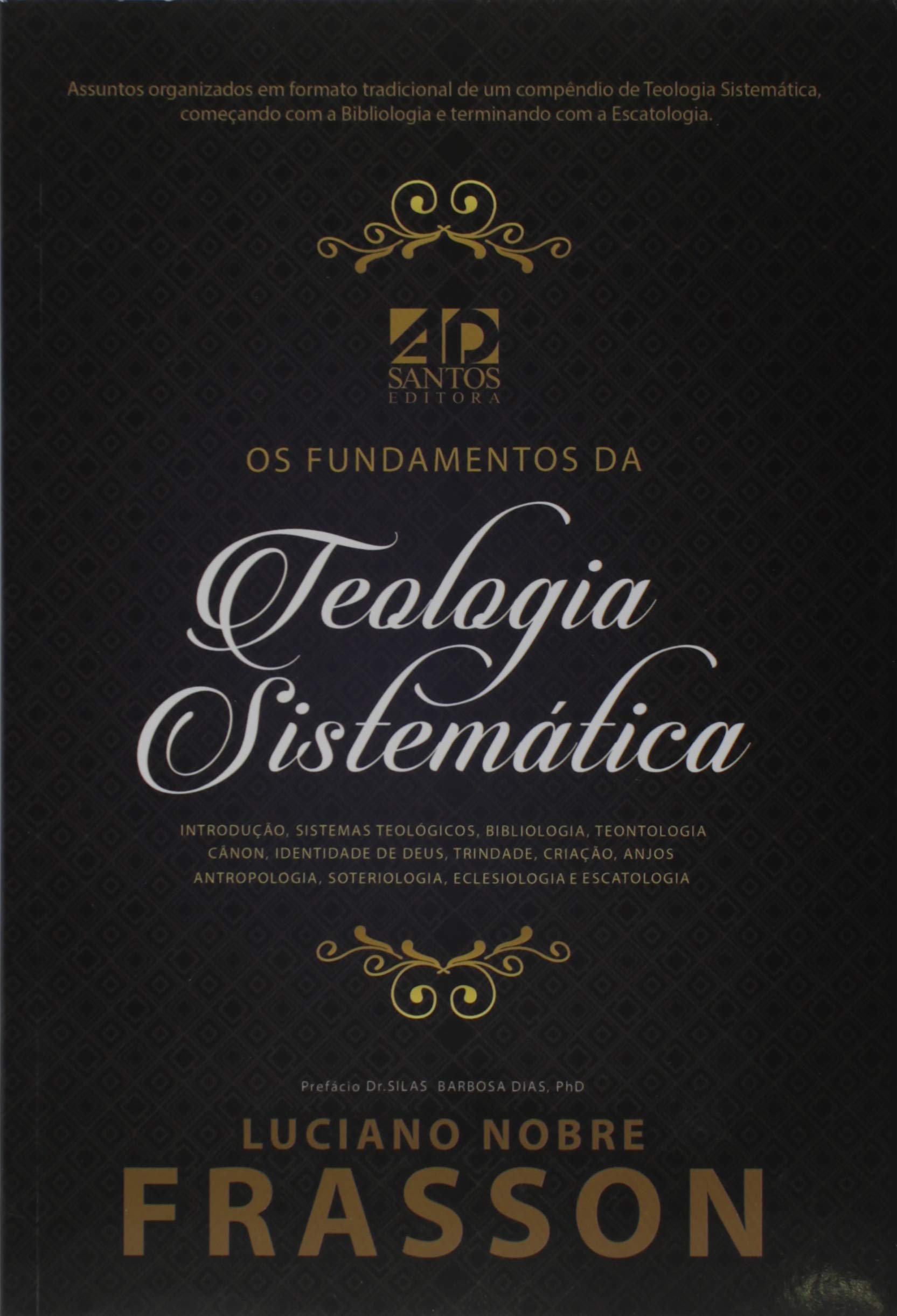 OS FUNDAMENTOS DA TEOLOGIA SISTEMÁTICA