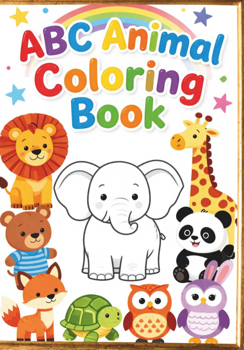 My First Alphabet Coloring Book: Learn Letters A to Z While Having Fun Coloring