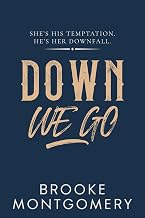 Down We Go: A Dark Cowboy Spicy Romance (Stonehaven Falls Ranch Book 1)