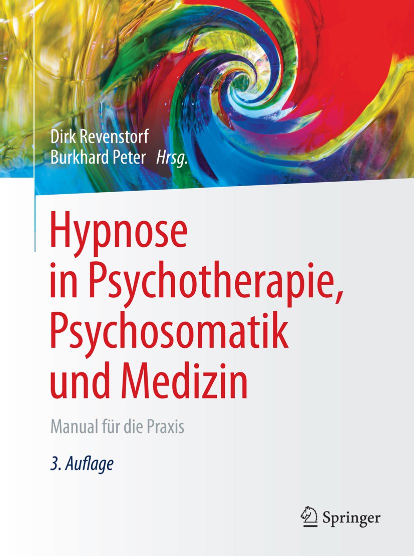 Hypnose in Psychotherapie, Psychosomatik und Medizin: Manual für die Praxis
