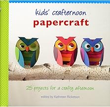 Kids' Crafternoon Papercraft: 25 Projects for a Crafty Afternoon