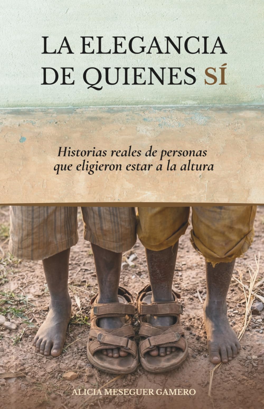 LA ELEGANCIA DE QUIENES SÍ: Historias reales de personas que eligieron estar a la altura