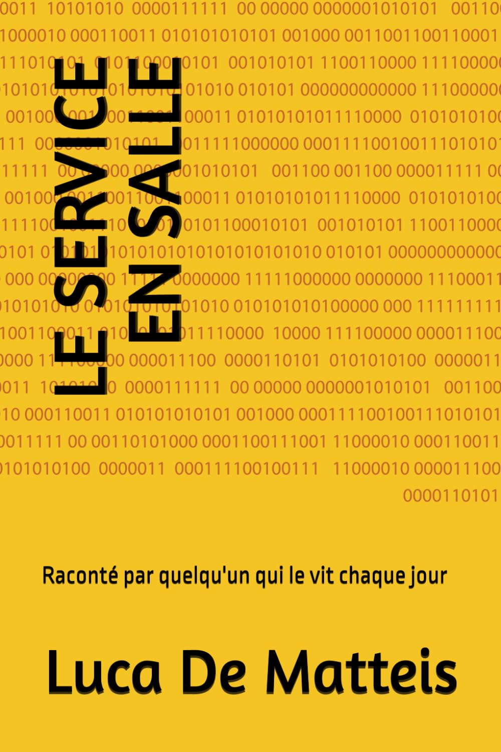 LE SERVICE EN SALLE: Raconté par quelqu'un qui le vit chaque jour