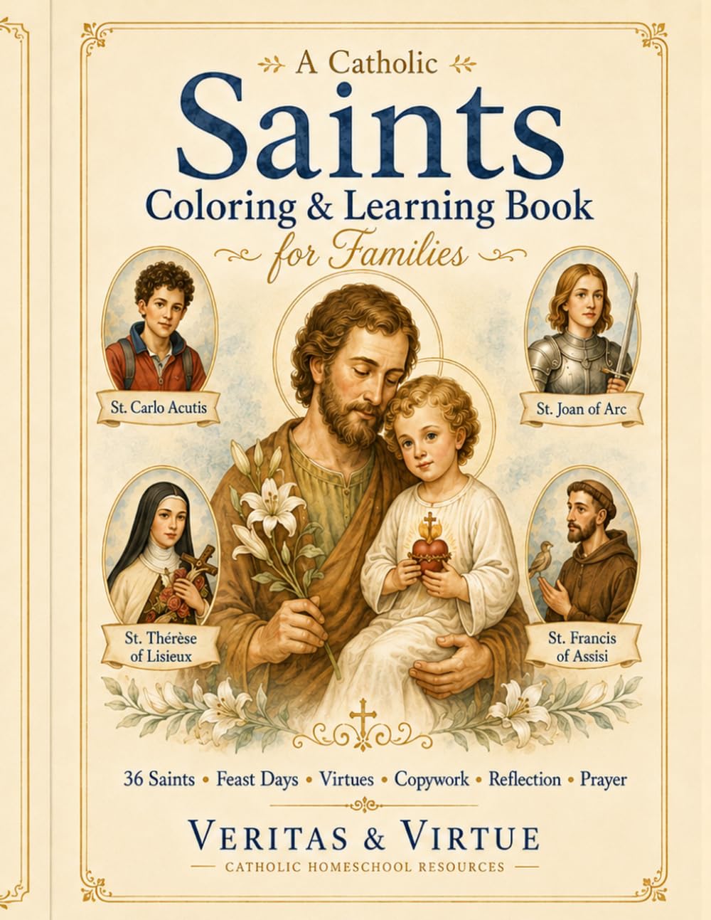 A Catholic Saints Coloring & Learning Book for Families: 36 Saint Coloring Pages with Feast Days, Virtues, Copywork, Reflection, and Prayer