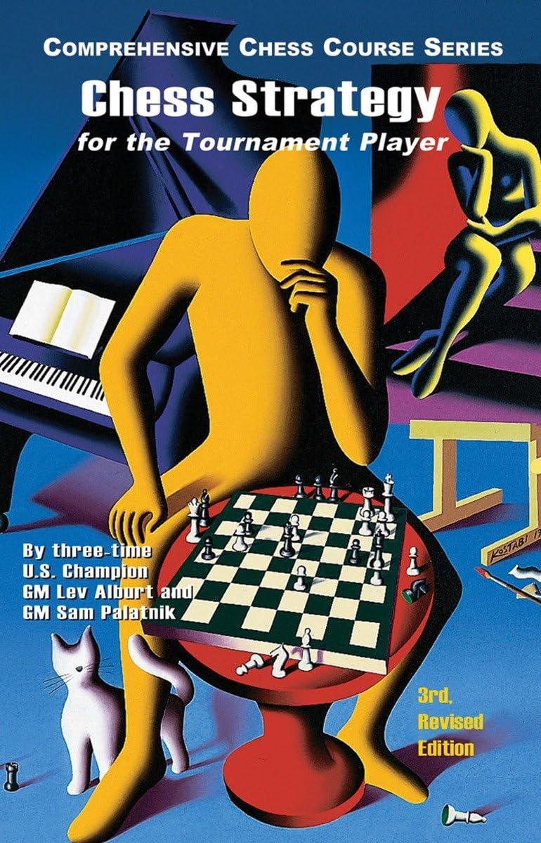 Chess Strategy for the Tournament Player by Lev Alburt, Sam Palatnik...