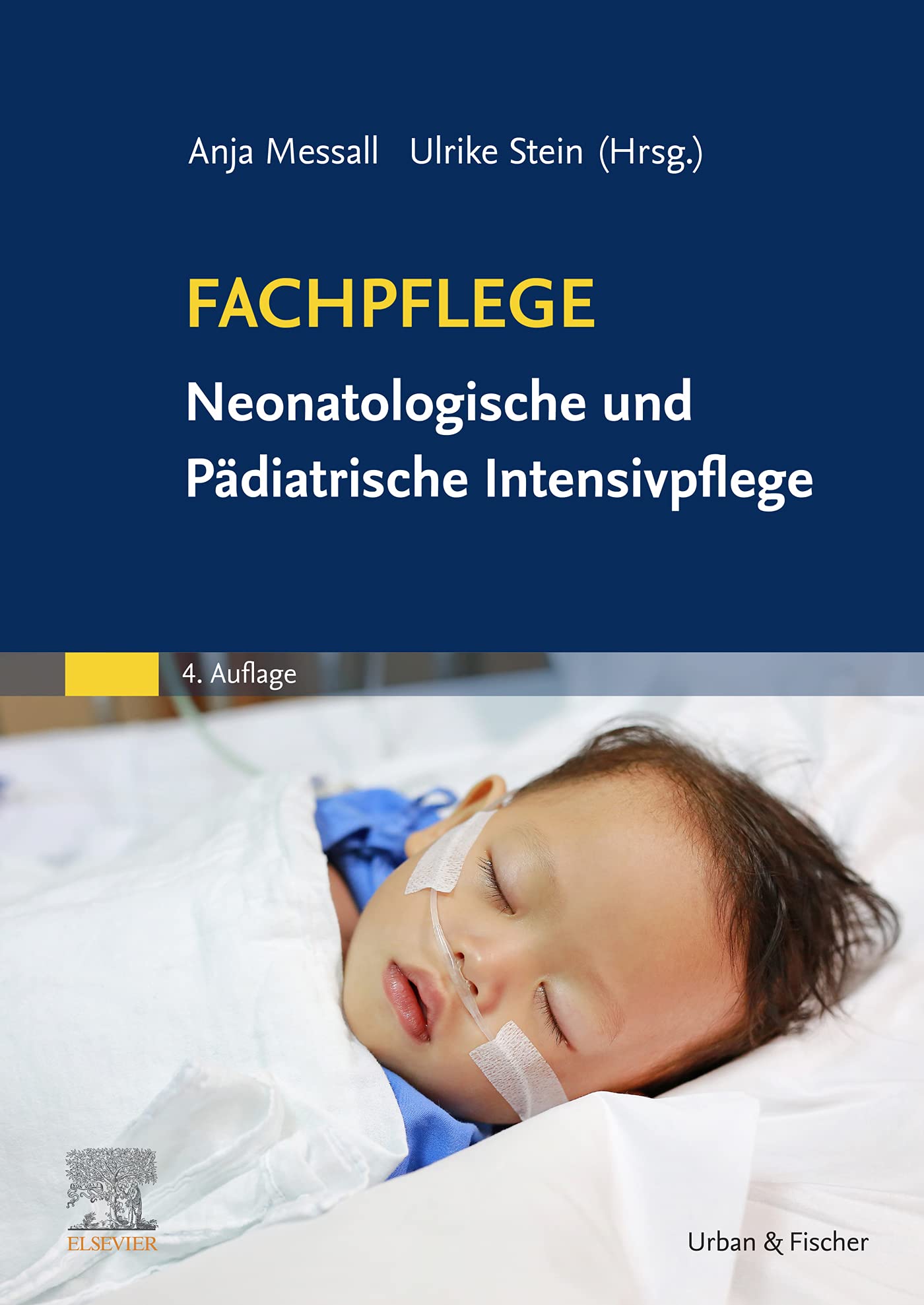 Fachpflege Neonatologische und Pädiatrische Intensivpflege (PFLEGE - Fachbuch - Urban & Fischer Verlag)