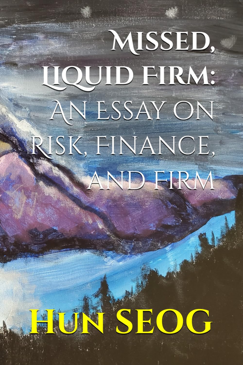 Missed, Liquid Firm: An Essay on Risk, Finance, and Firm