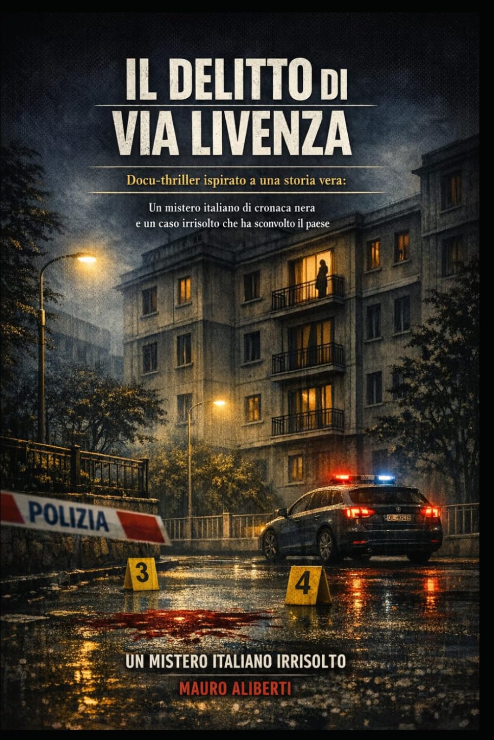 Il Delitto di Via Livenza: Docu Thriller Ispirato a una Storia Vera: Un Mistero Italiano di Cronaca Nera e un Caso Irrisolto che Ha Sconvolto il Paese