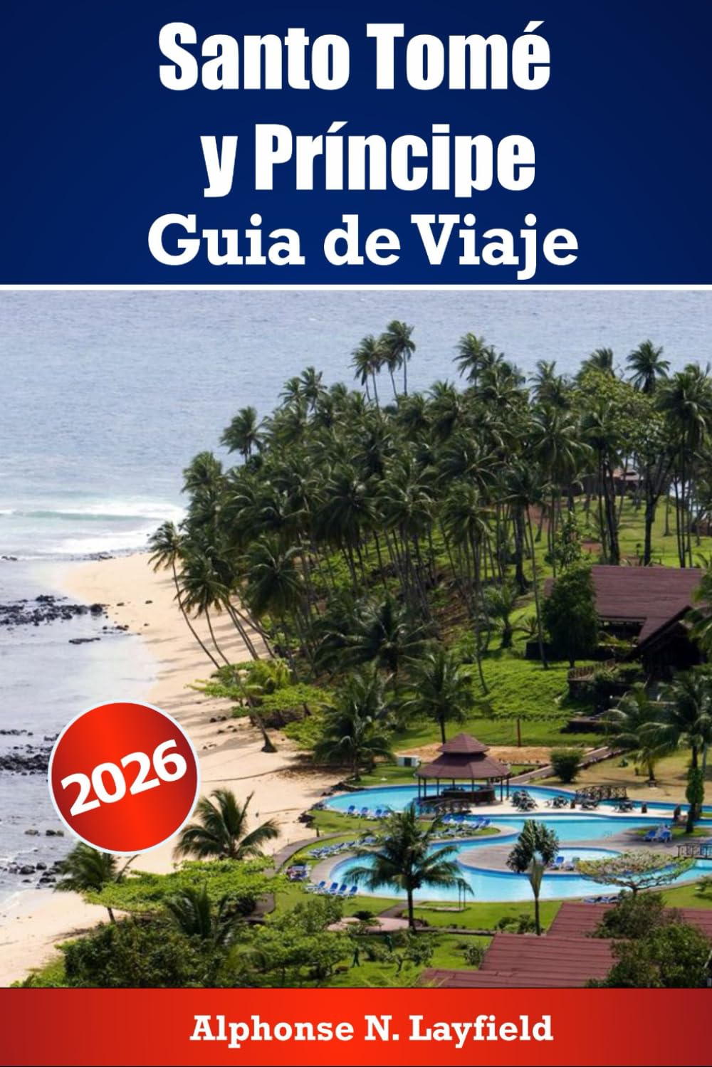 Guía de viaje de Santo Tomé y Príncipe 2026: Explora las islas frente a la costa africana con historia, naturaleza y vida local