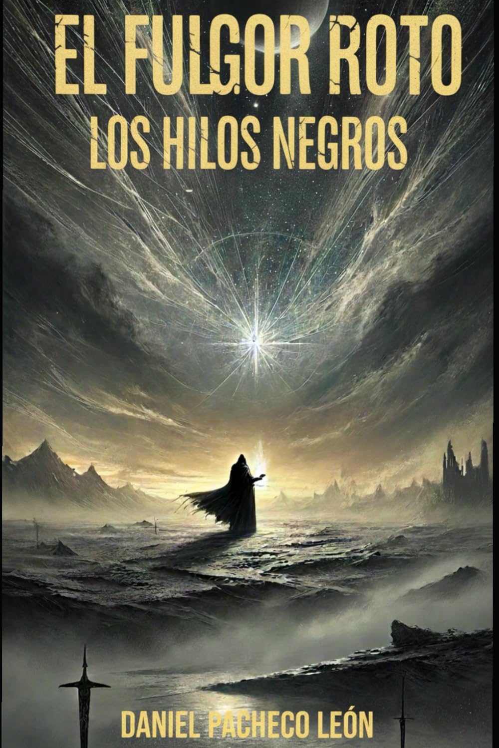El Fulgor Roto: Los Hilos Negros: 3