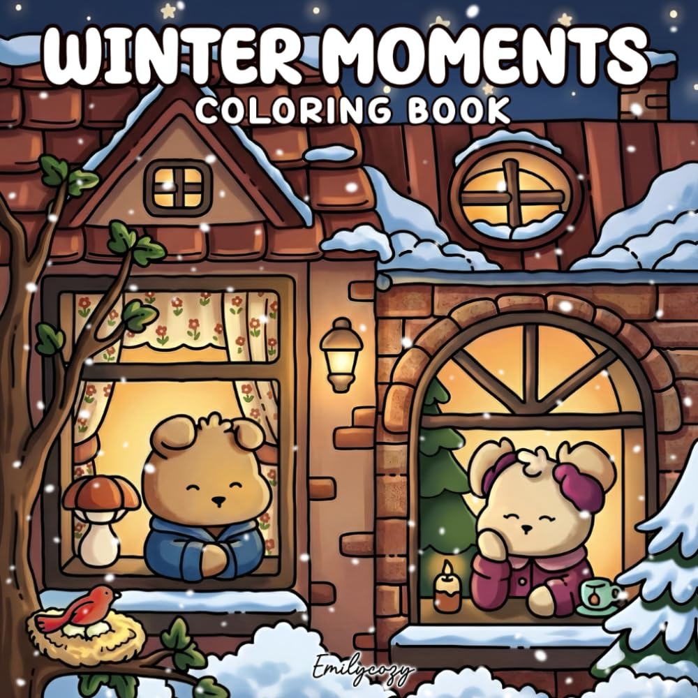 Winter Moments: Coloring Book for Adults and Teens (Cozy Buddies Coloring)