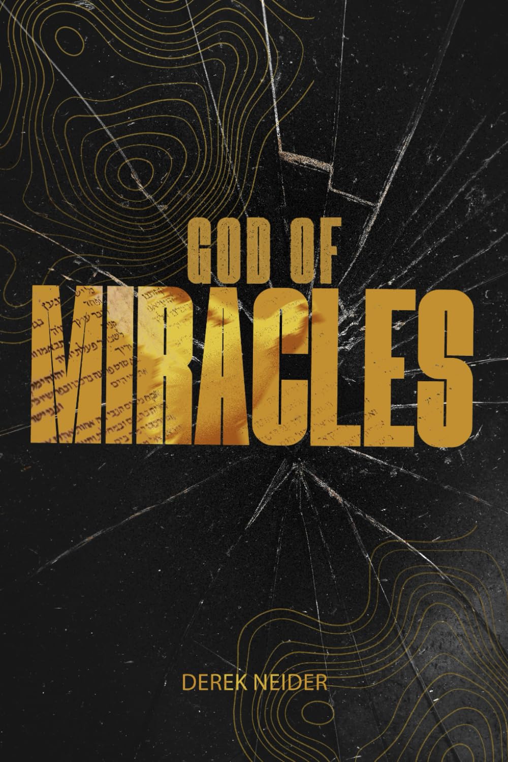 God of Miracles: How Regaining Kingdom Vision Changes Everything